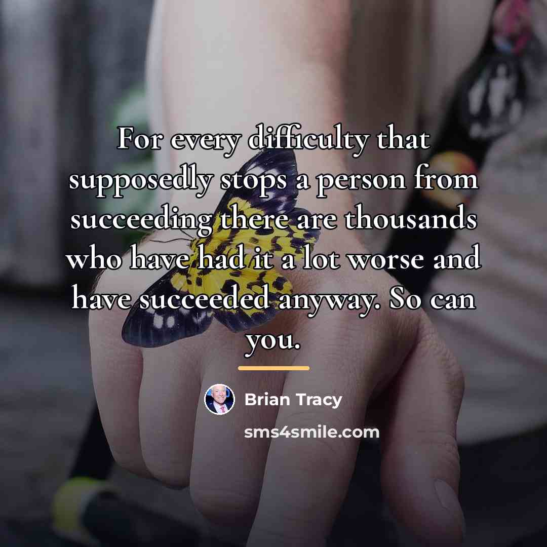 “For every difficulty that supposedly stops a person from succeeding…” quote by Brian Tracy