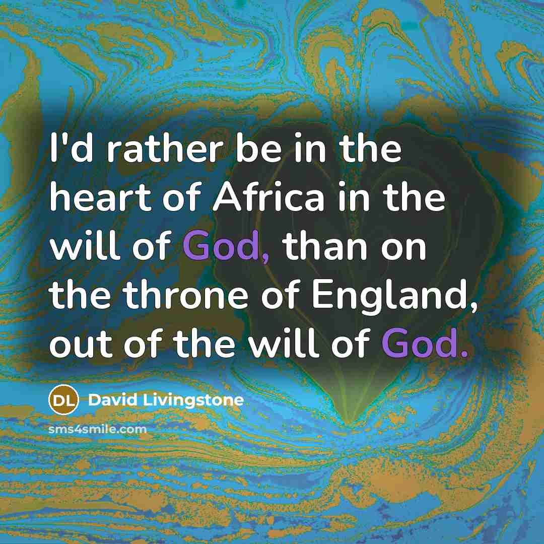 “I'd rather be in the heart of Africa in the…” quote by David Livingstone