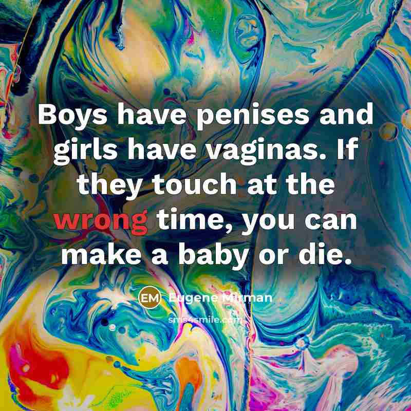 “Boys have penises and girls have vaginas. If they touch…” quote by Eugene Mirman