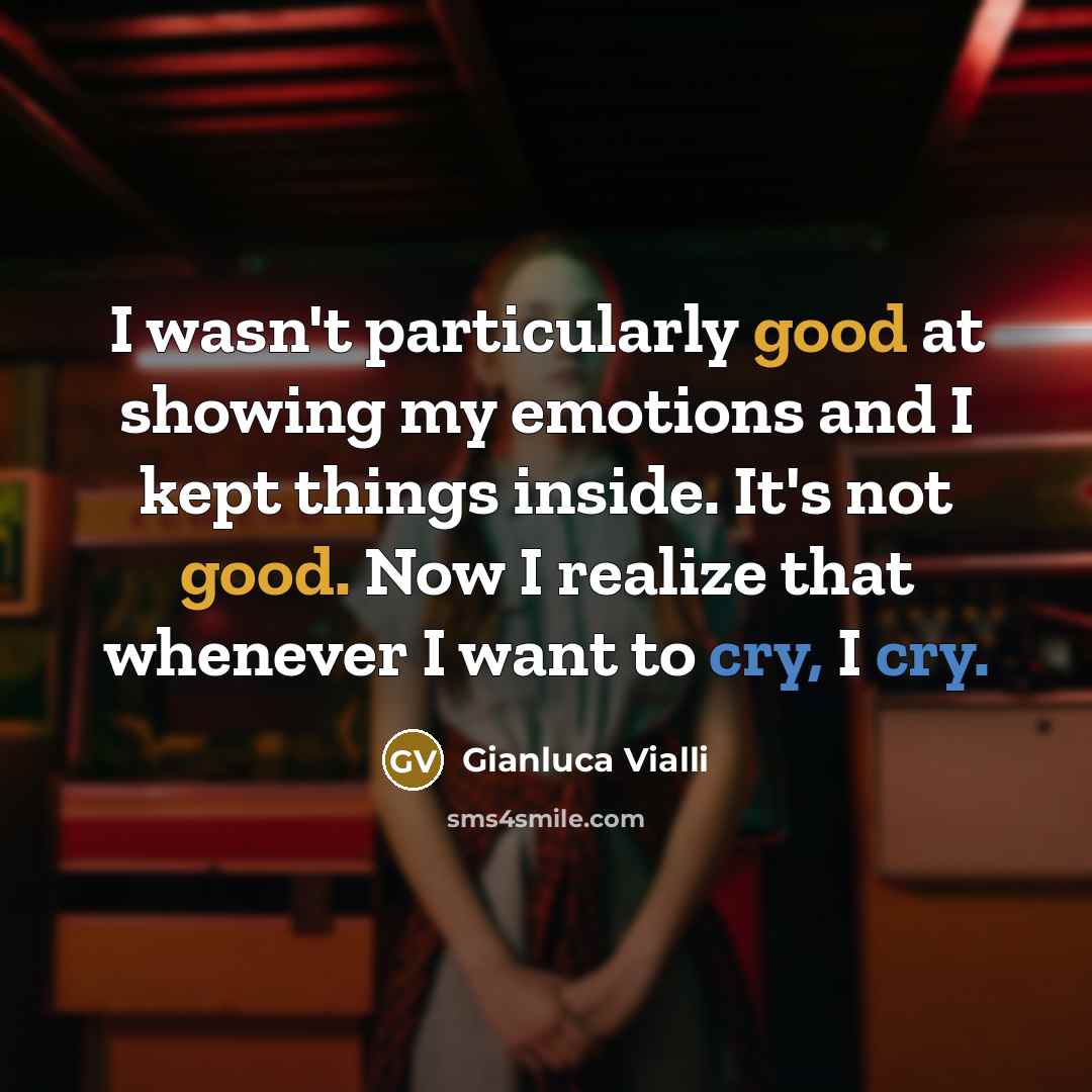 “I wasn't particularly good at showing my emotions and I…” quote by Gianluca Vialli