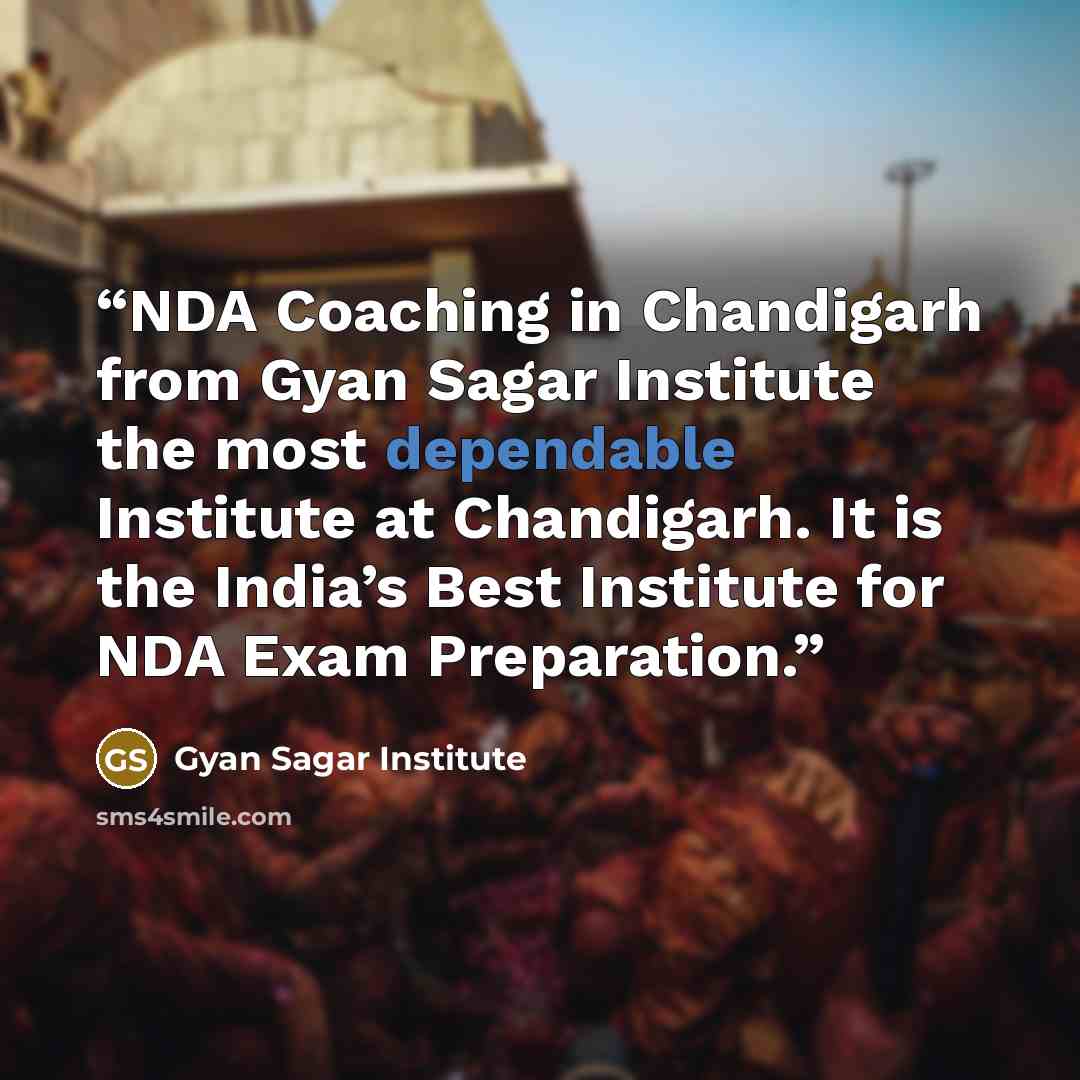 “NDA Coaching in Chandigarh from Gyan Sagar Institute the most dependable Institute at Chandigarh. It is the India’s Best Institute for NDA Exam Preparation.” quote by Gyan Sagar Institute