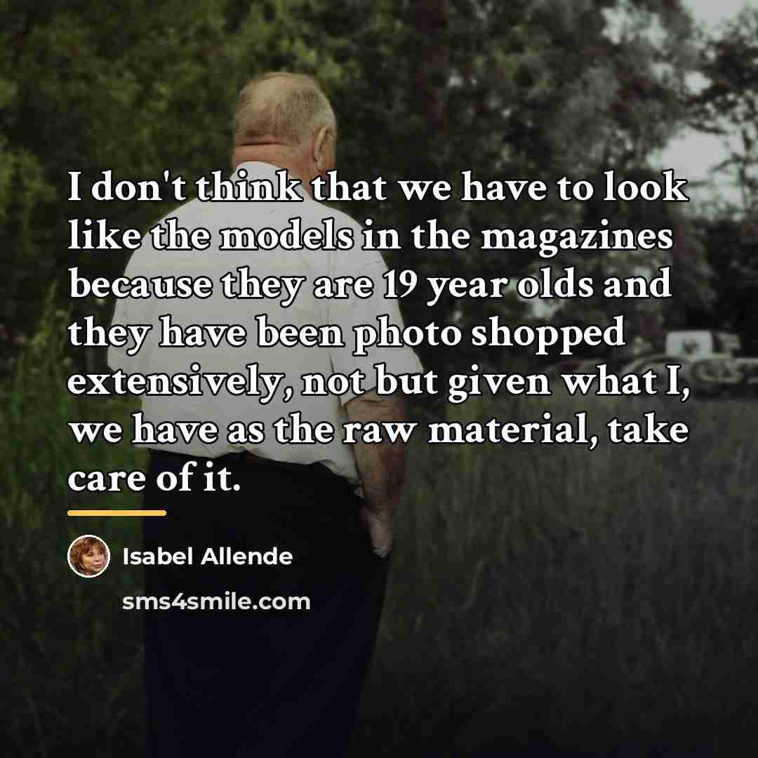 “I don't think that we have to look like the…” quote by Isabel Allende