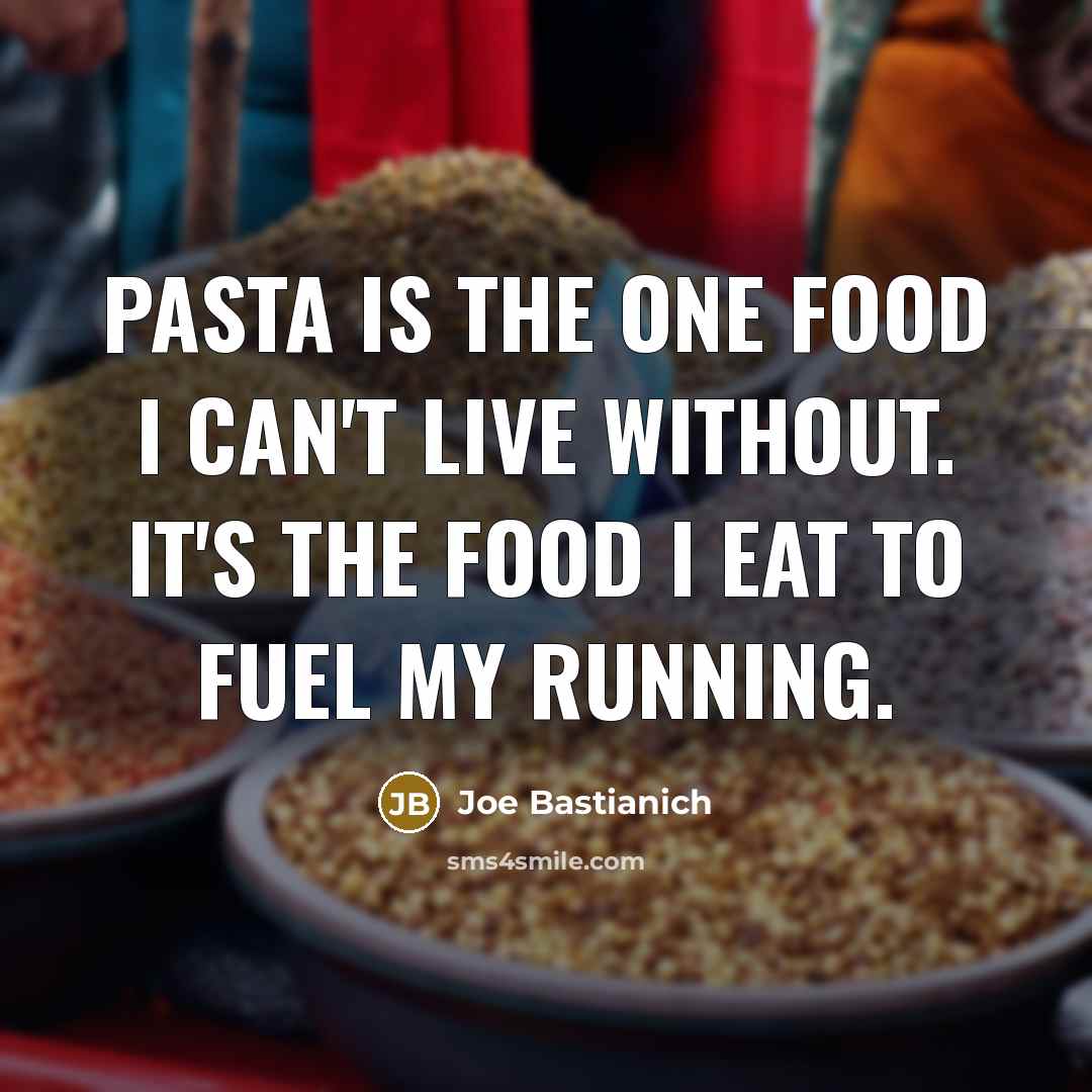 “Pasta is the one food I can't live without. It's…” quote by Joe Bastianich