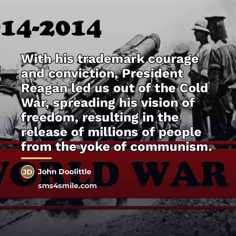 “With his trademark courage and conviction, President Reagan led us…” quote by John Doolittle