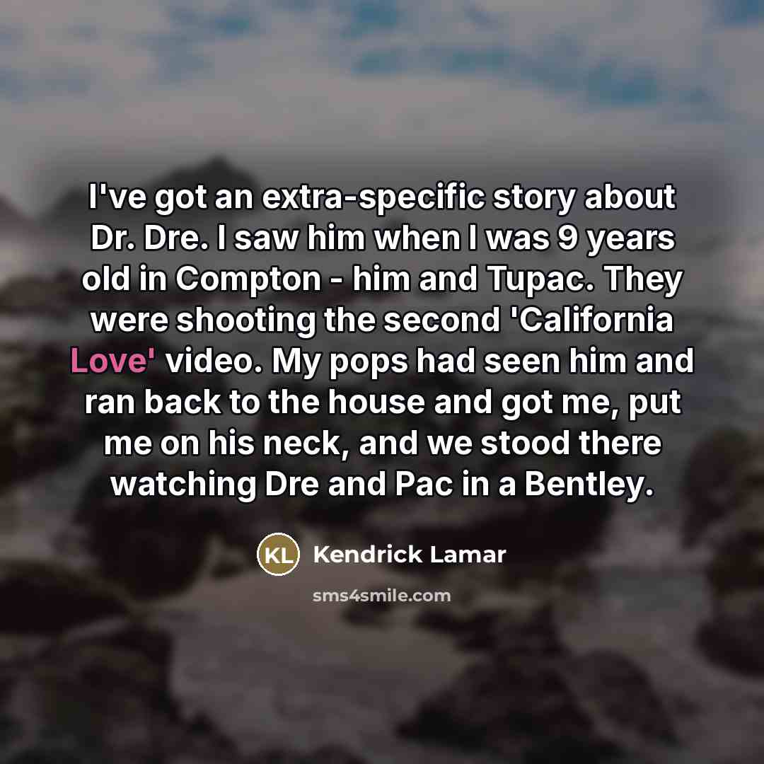 “I've got an extra-specific story about Dr. Dre. I saw…” quote by Kendrick Lamar