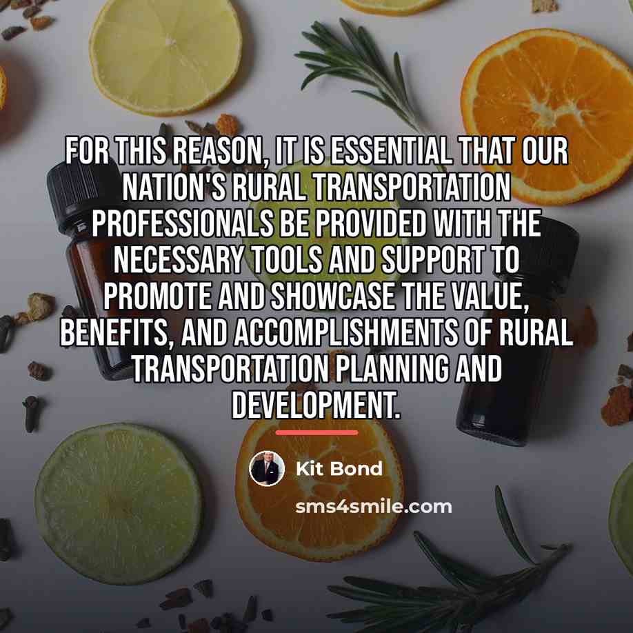 “For this reason, it is essential that our Nation's rural…” quote by Kit Bond