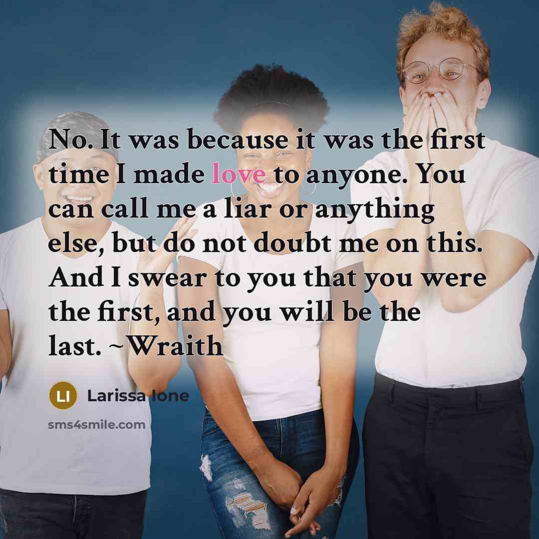 “No. It was because it was the first time I…” quote by Larissa Ione