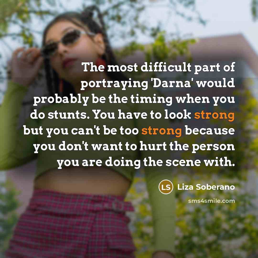 “The most difficult part of portraying 'Darna' would probably be…” quote by Liza Soberano
