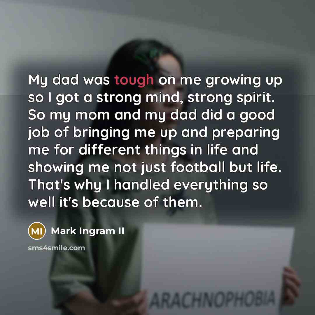 “My dad was tough on me growing up so I…” quote by Mark Ingram II