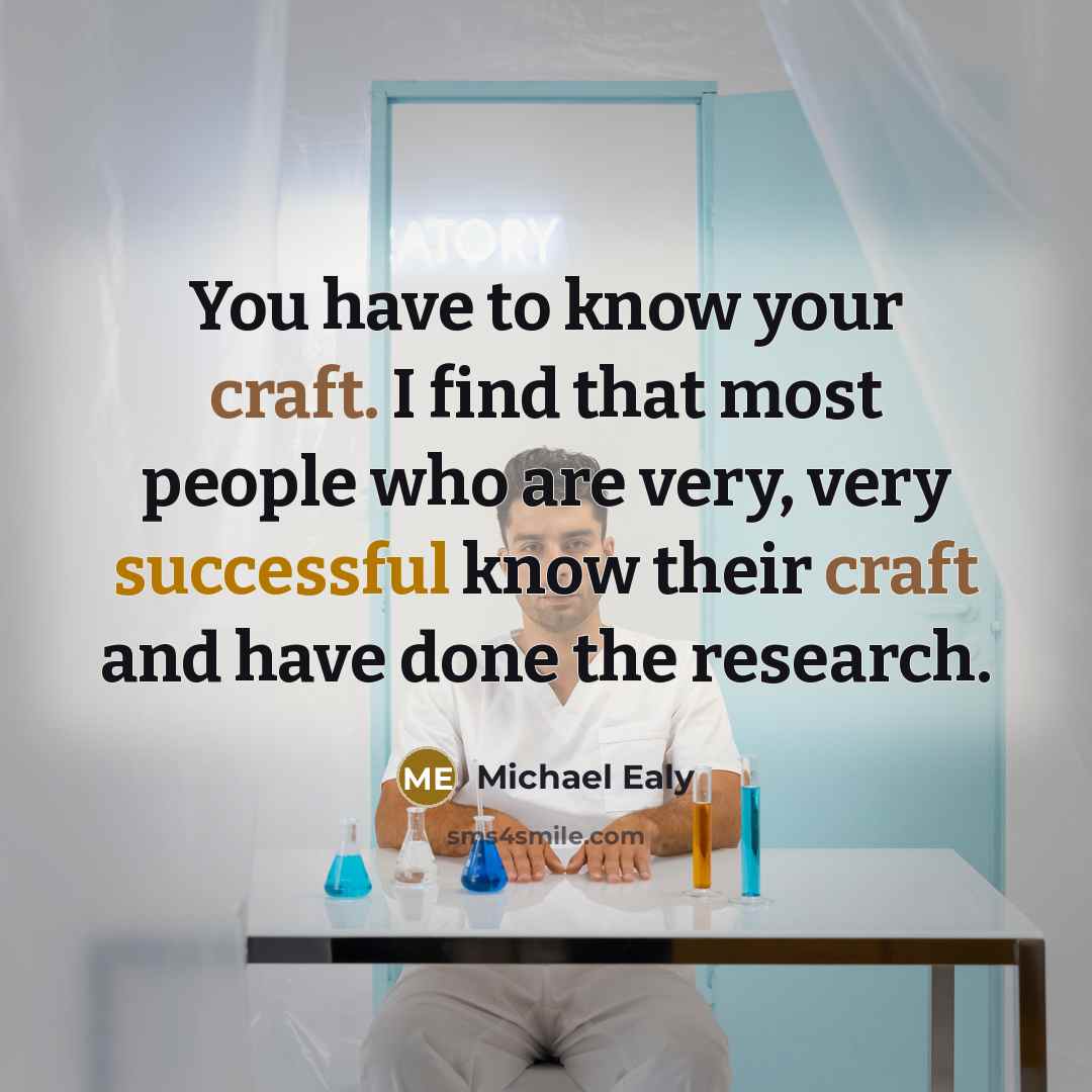 “You have to know your craft. I find that most…” quote by Michael Ealy