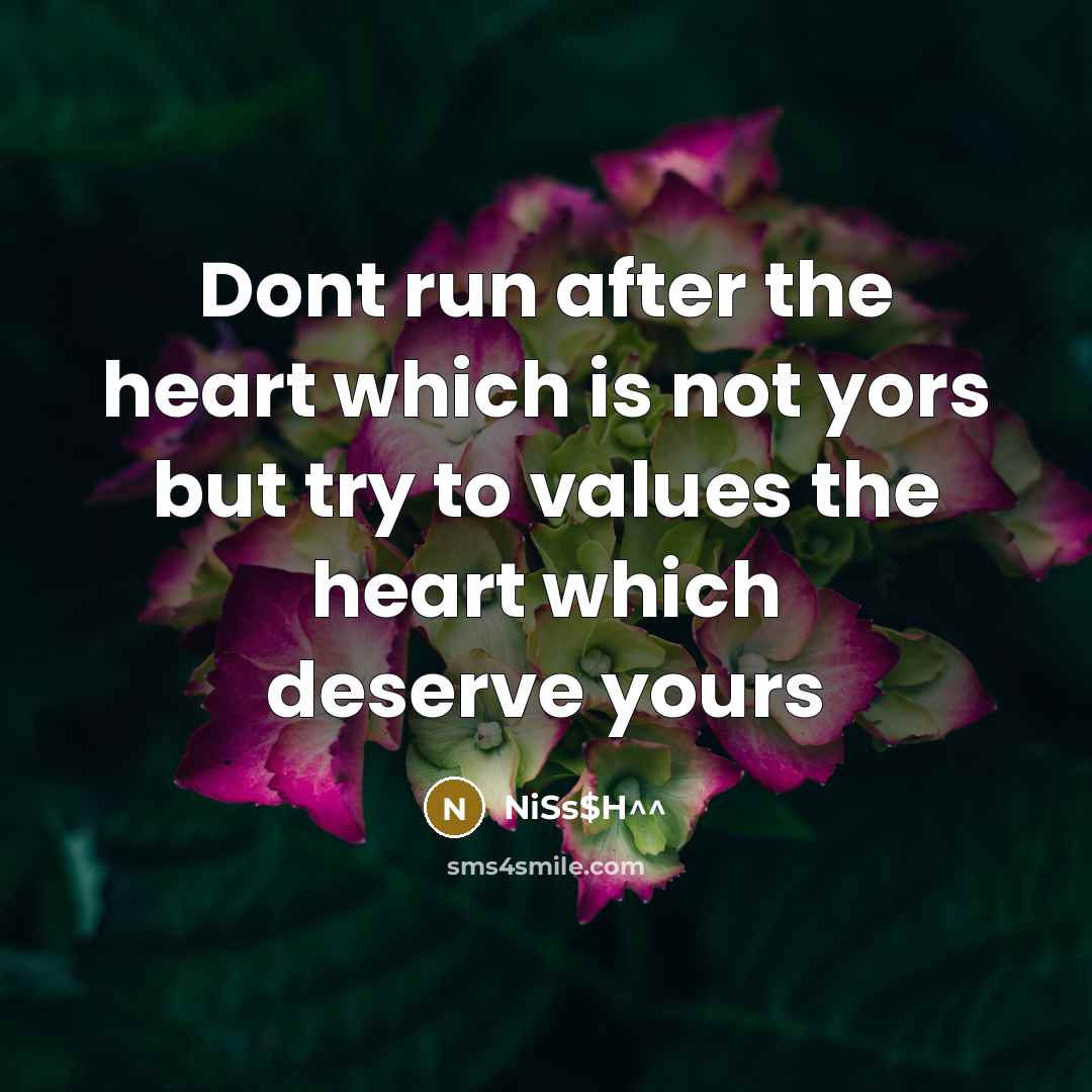 “Dont run after the heart which is not yors but…” quote by NiSs$H^^