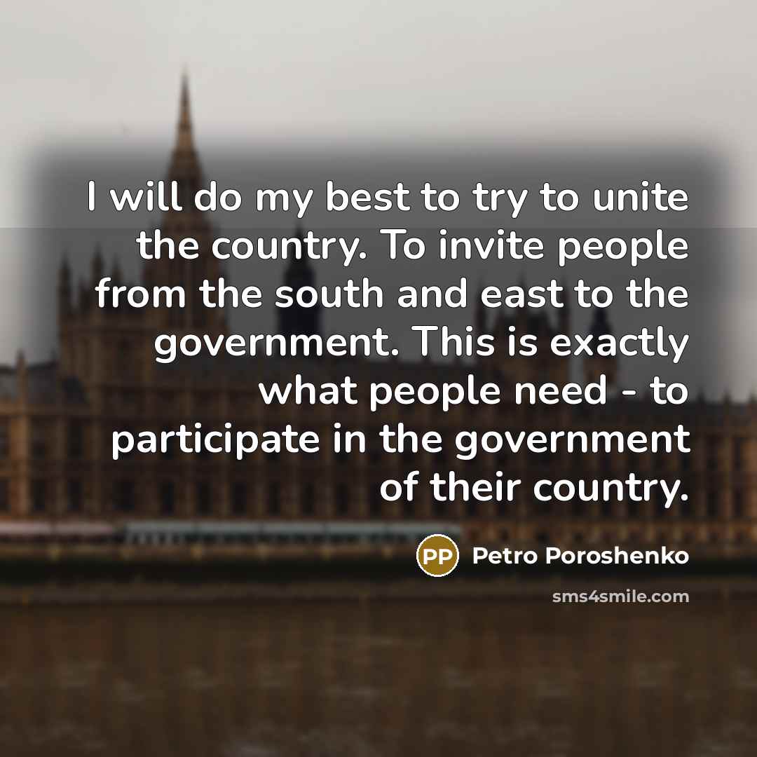 “I will do my best to try to unite the…” quote by Petro Poroshenko