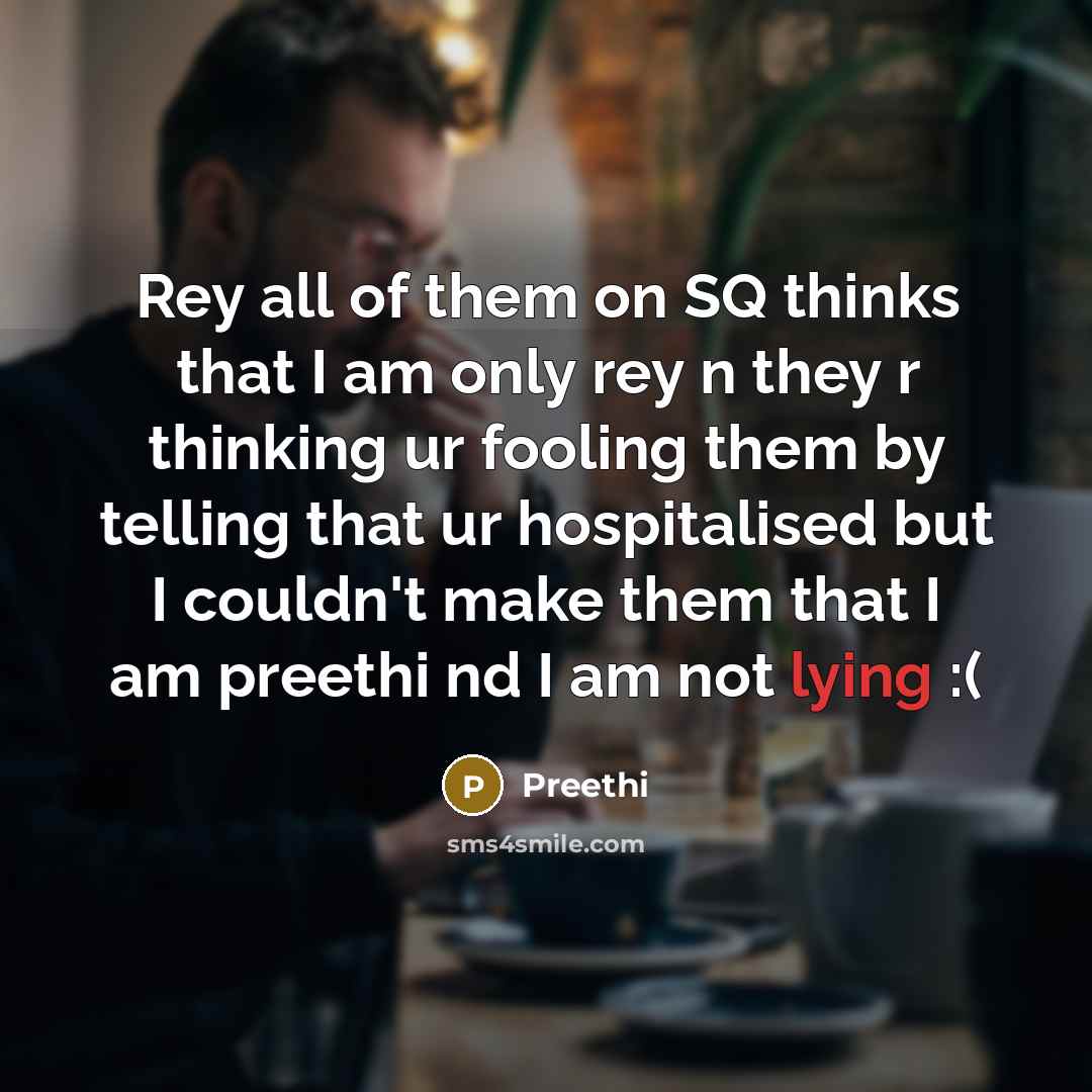 “Rey all of them on SQ thinks that I am…” quote by Preethi