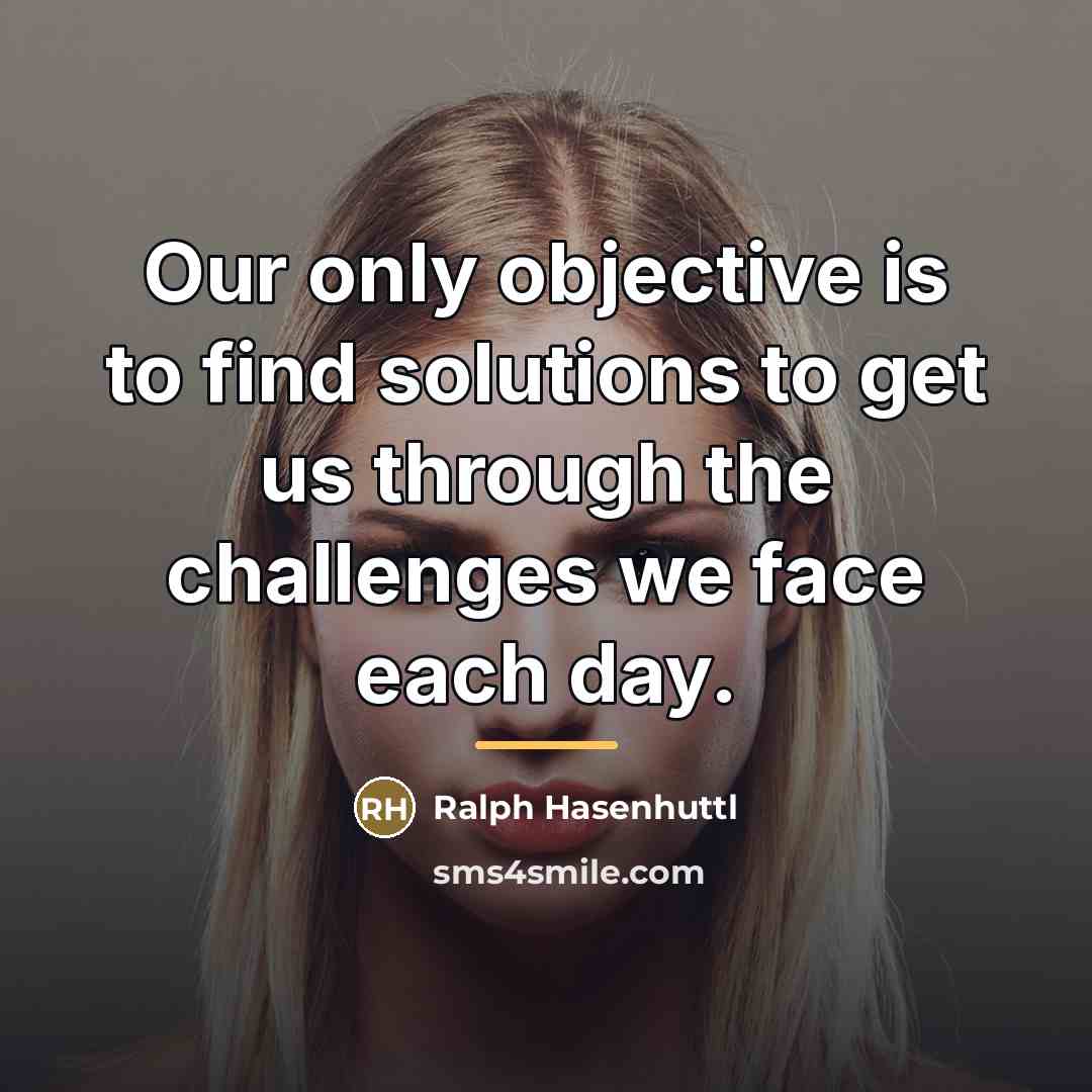 “Our only objective is to find solutions to get us…” quote by Ralph Hasenhuttl