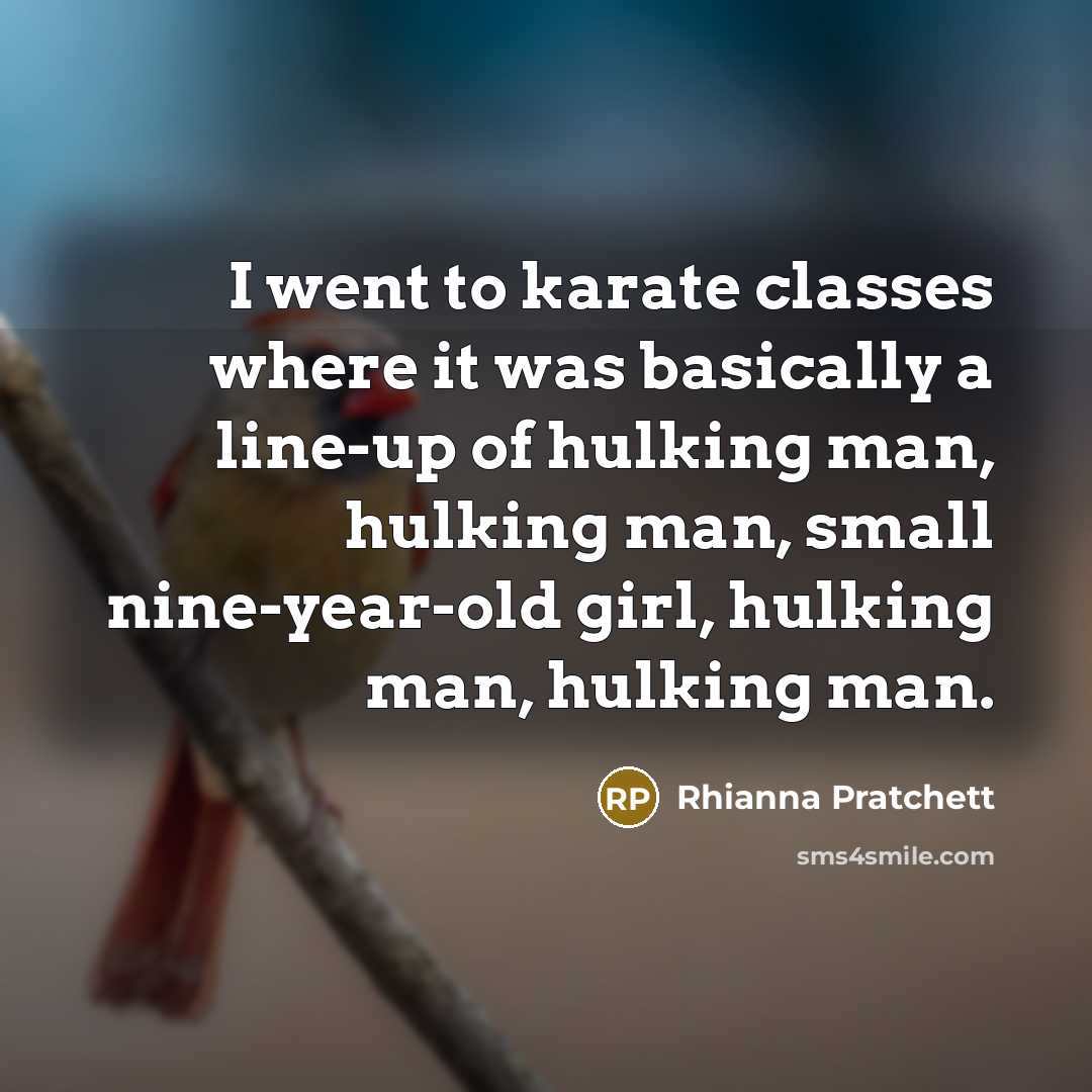 “I went to karate classes where it was basically a…” quote by Rhianna Pratchett