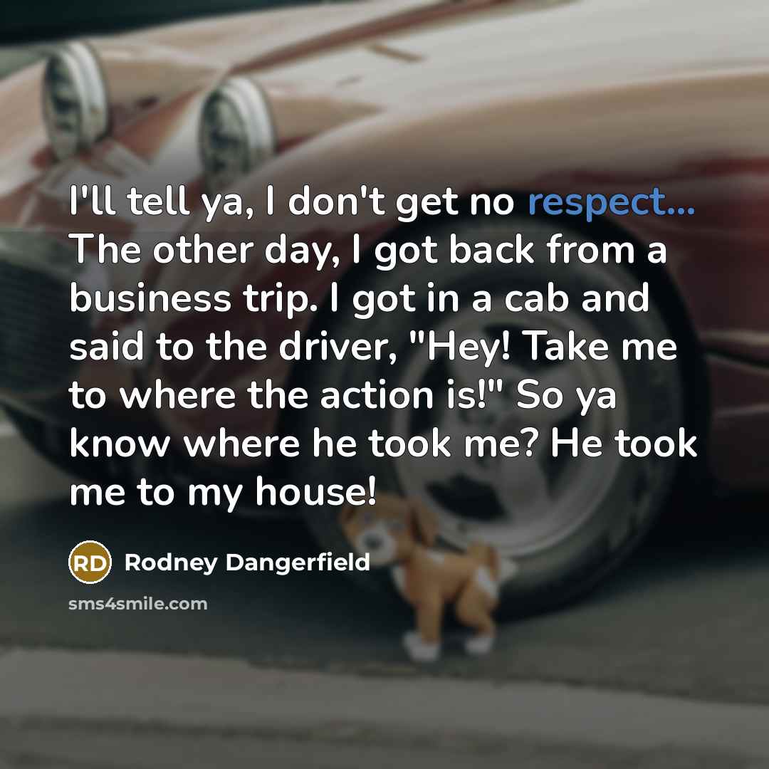 “I'll tell ya, I don't get no respect... The other…” quote by Rodney Dangerfield