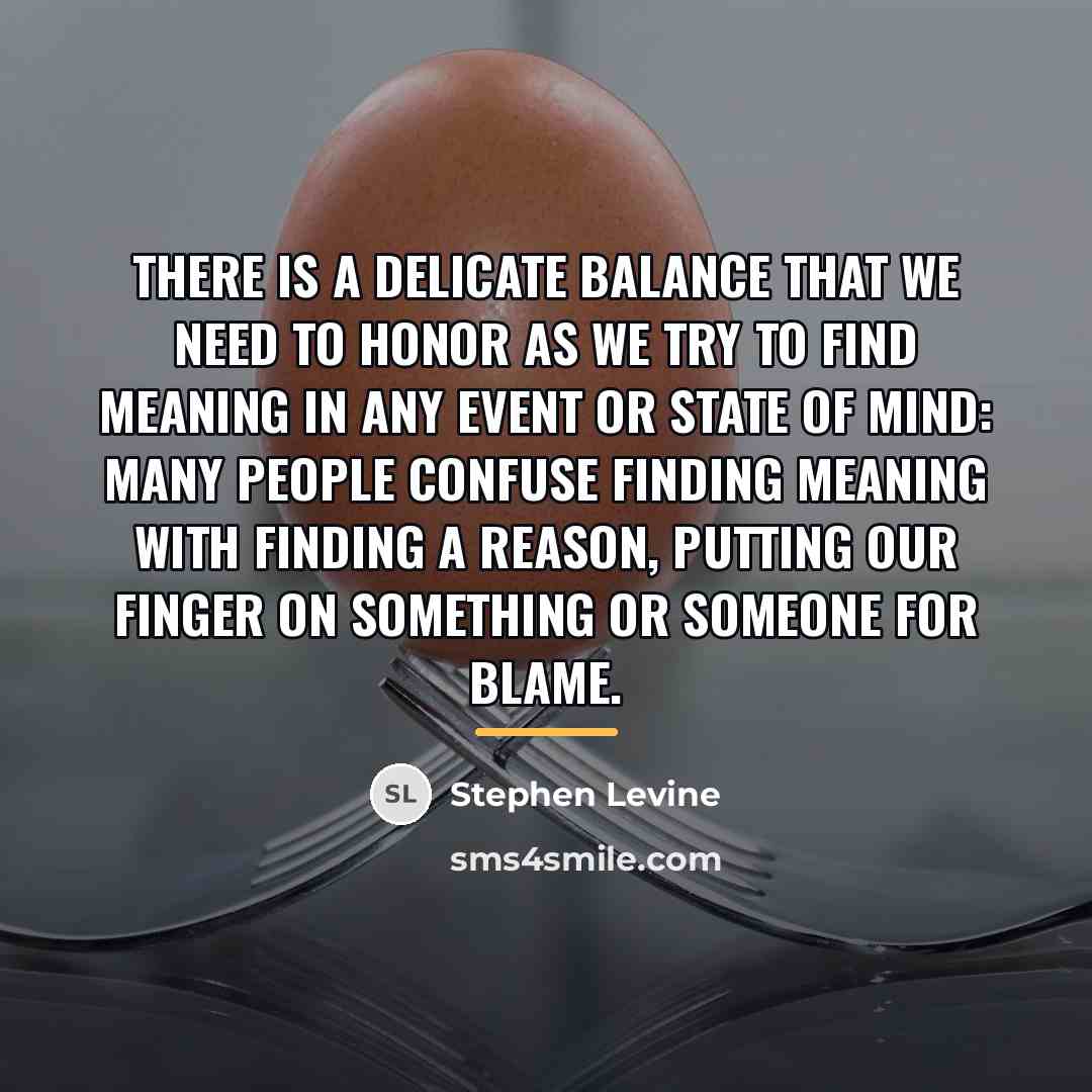 “There is a delicate balance that we need to honor…” quote by Stephen Levine