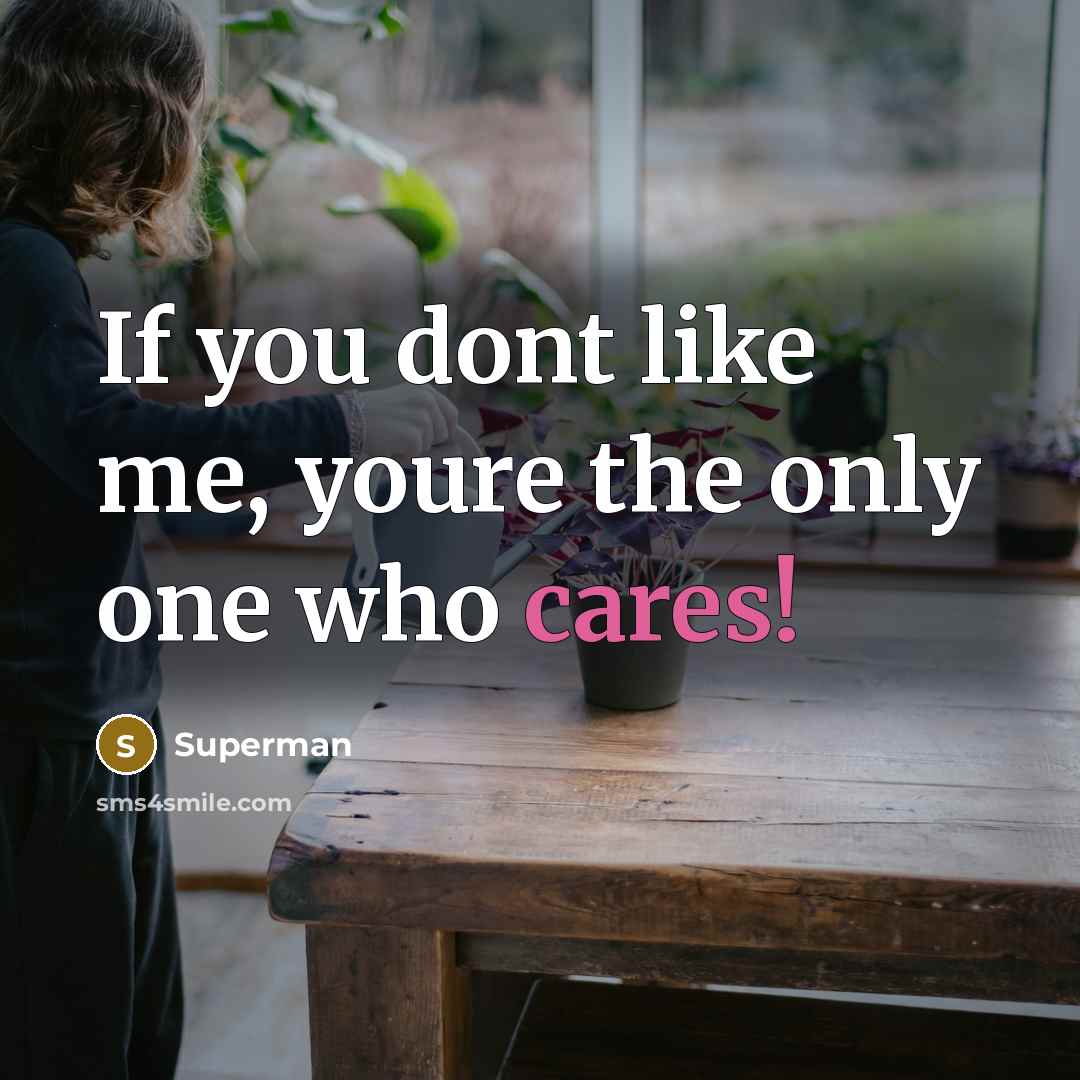 “If you dont like me, youre the only one who…” quote by Superman
