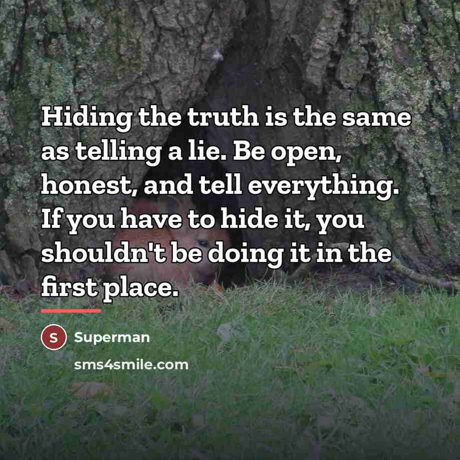 “Hiding the truth is the same as telling a lie.…” quote by Superman