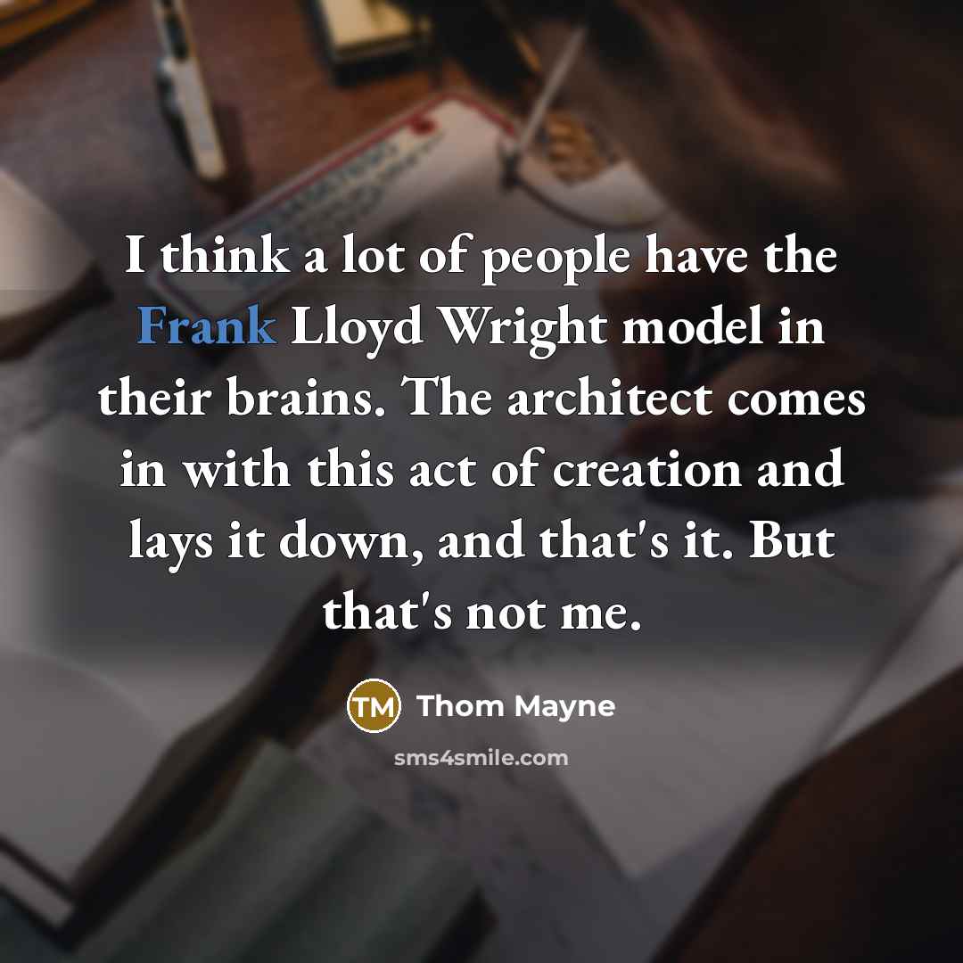 “I think a lot of people have the Frank Lloyd…” quote by Thom Mayne