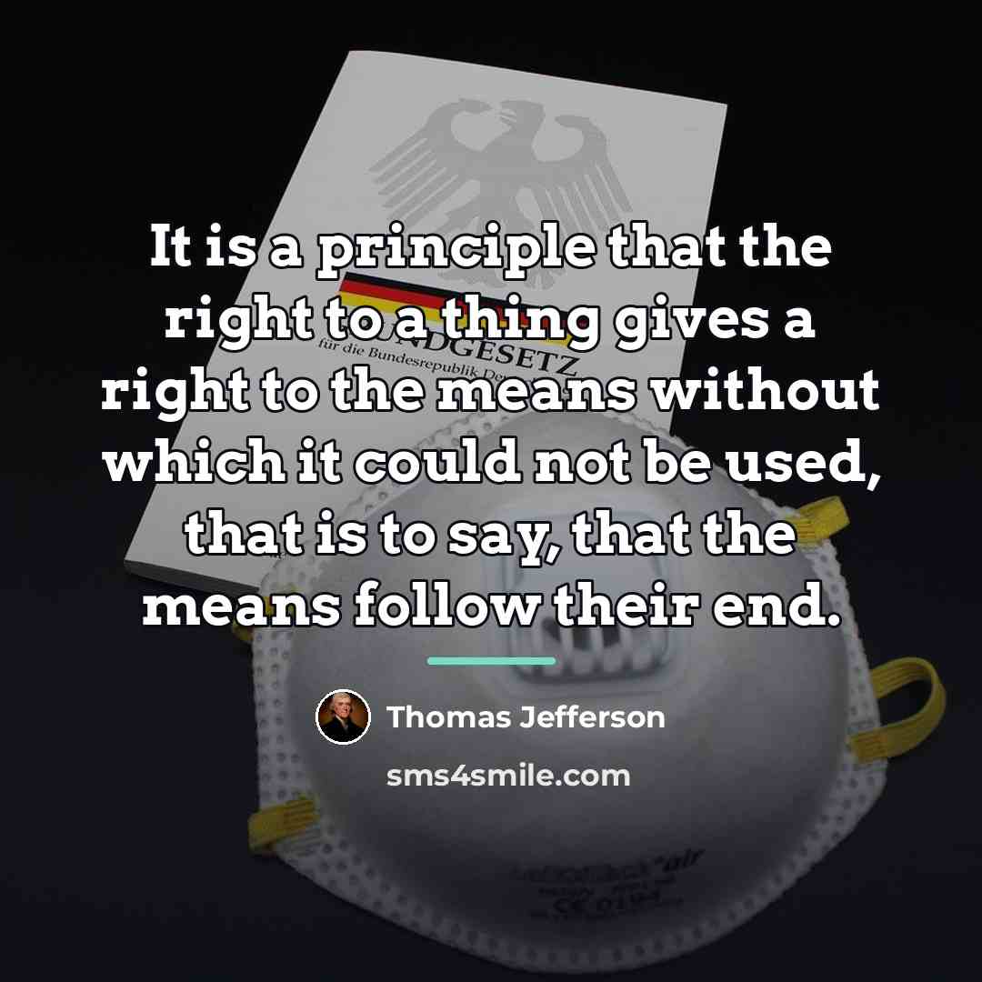 “It is a principle that the right to a thing…” quote by Thomas Jefferson