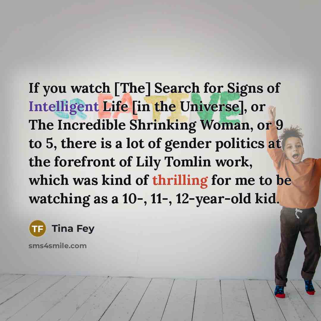 “If you watch [The] Search for Signs of Intelligent Life…” quote by Tina Fey