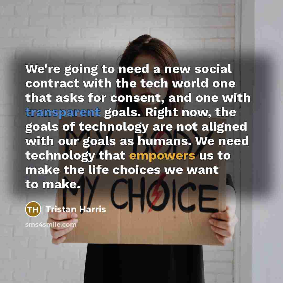 “We're going to need a new social contract with the…” quote by Tristan Harris