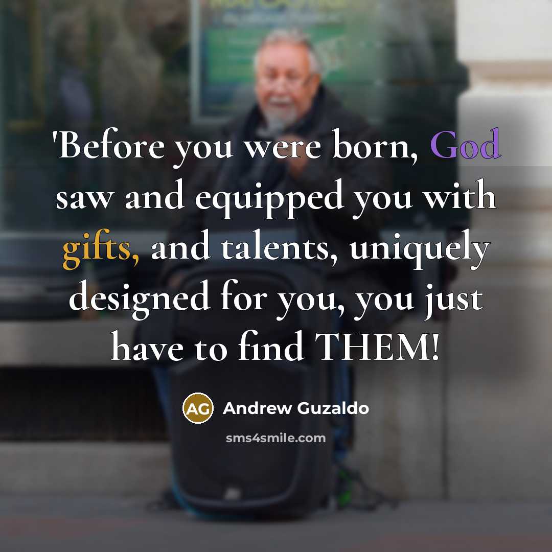 “'Before you were born, God saw and equipped you with…” quote by Andrew Guzaldo