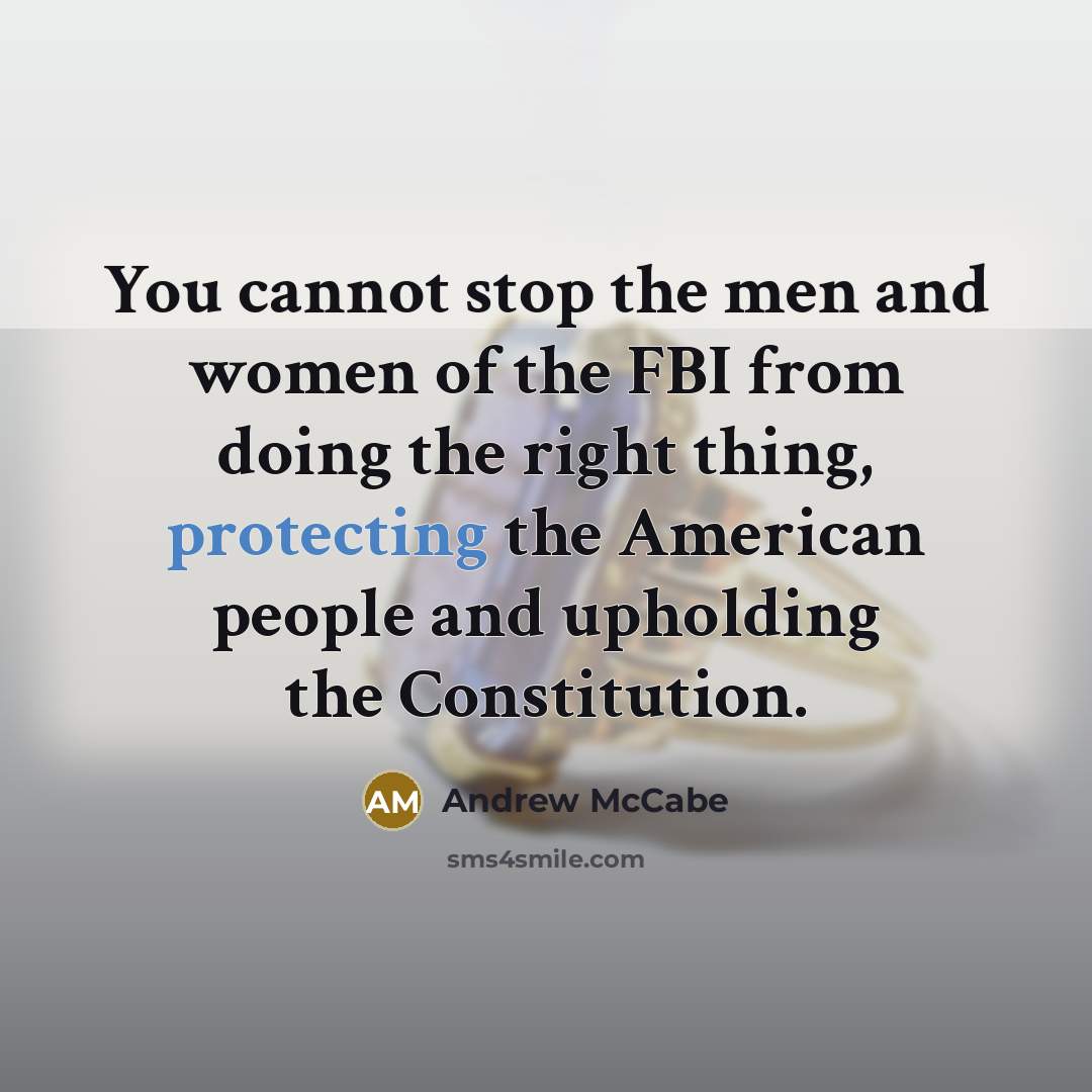 “You cannot stop the men and women of the FBI…” quote by Andrew McCabe