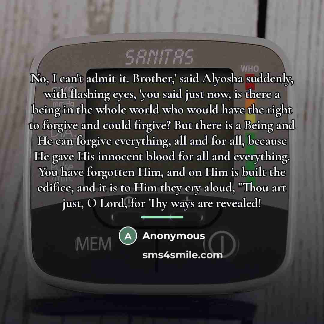“No, I can't admit it. Brother,' said Alyosha suddenly, with…” quote by Anonymous