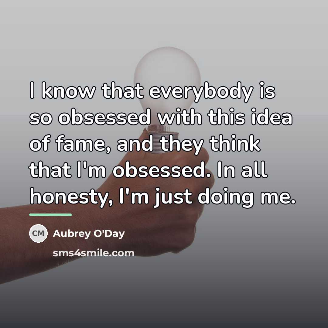 “I know that everybody is so obsessed with this idea…” quote by Aubrey O'Day