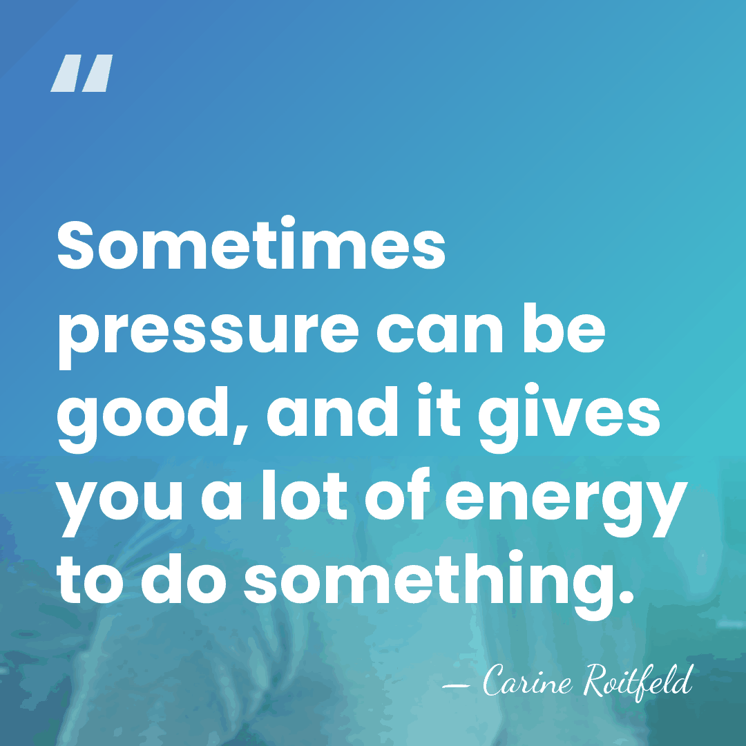 Sometimes pressure can be good, and it gives you a lot of&hellip; - Carine Roitfeld