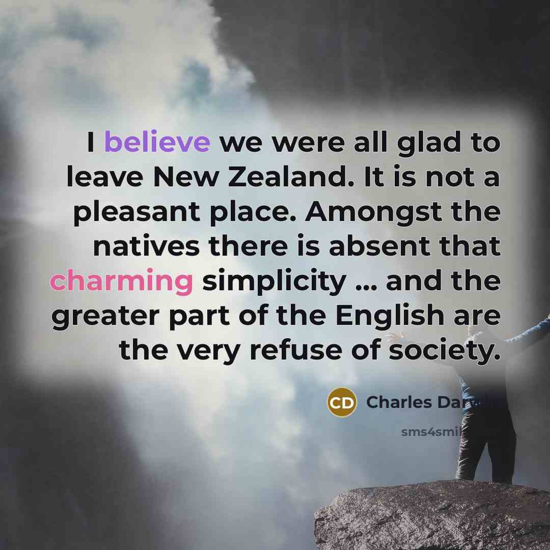 “I believe we were all glad to leave New Zealand.…” quote by Charles Darwin