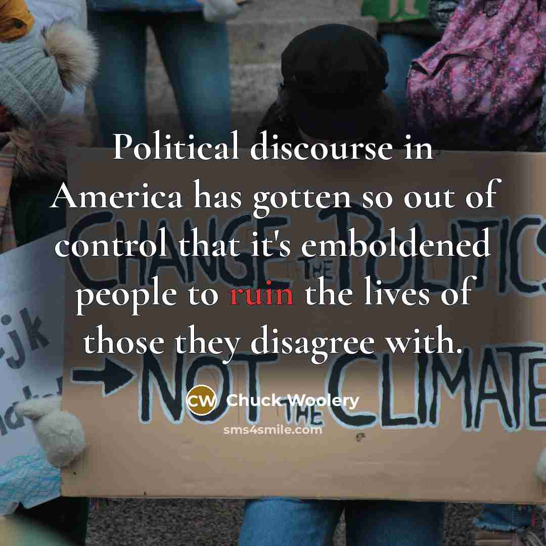 “Political discourse in America has gotten so out of control…” quote by Chuck Woolery