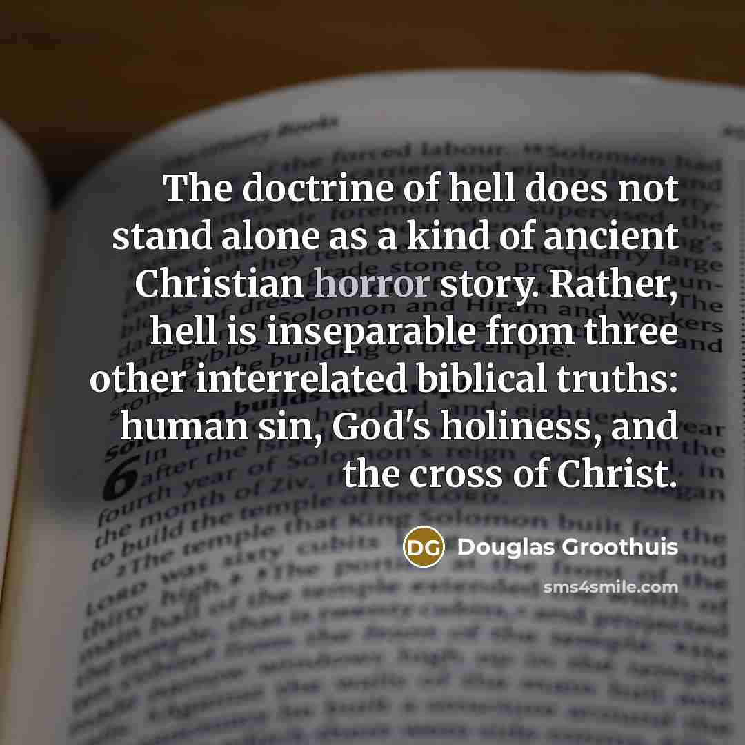 “The doctrine of hell does not stand alone as a…” quote by Douglas Groothuis