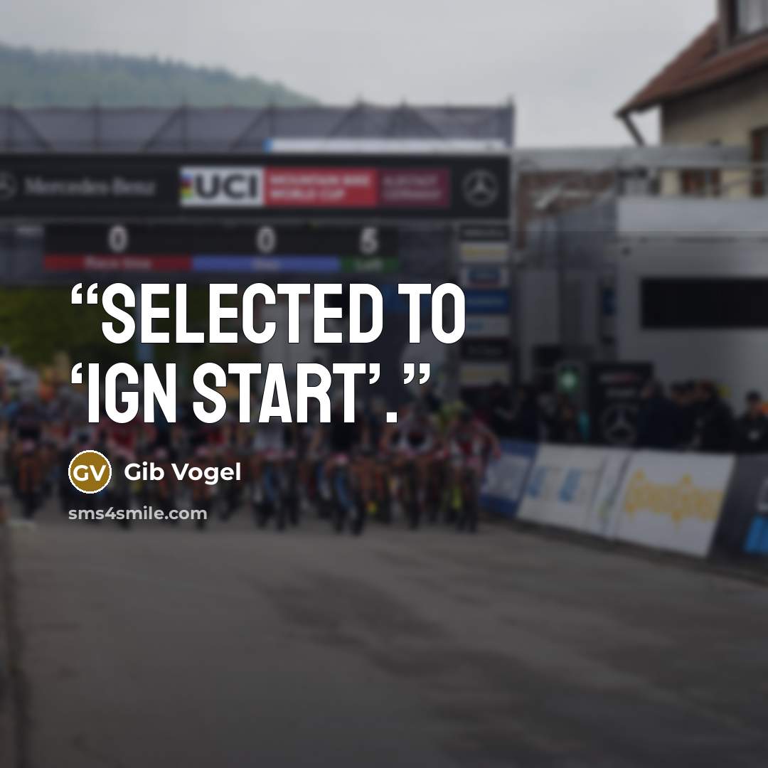 “selected to ‘IGN START’.” quote by Gib Vogel