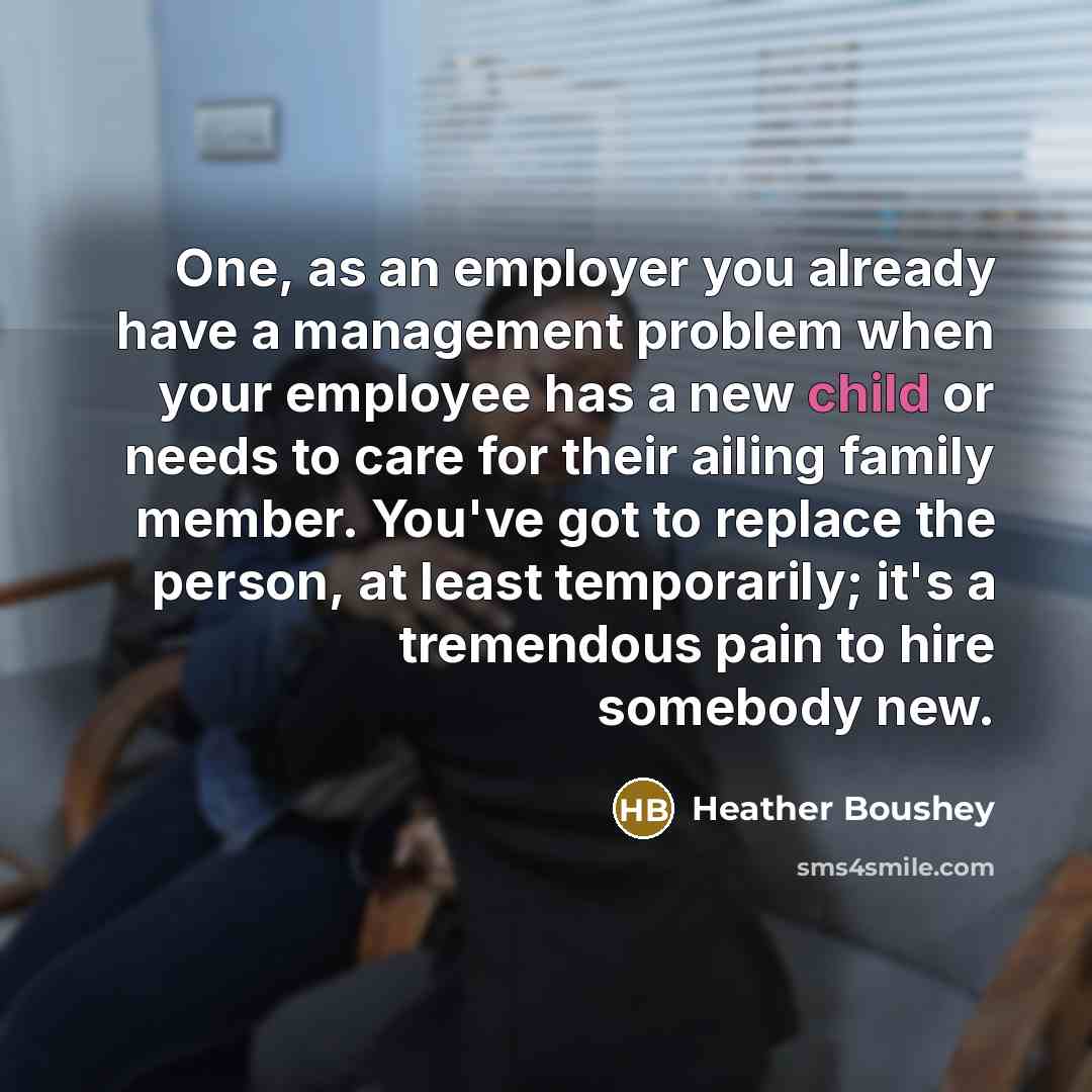 “One, as an employer you already have a management problem…” quote by Heather Boushey