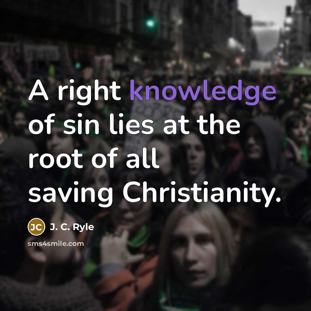“A right knowledge of sin lies at the root of…” quote by J. C. Ryle