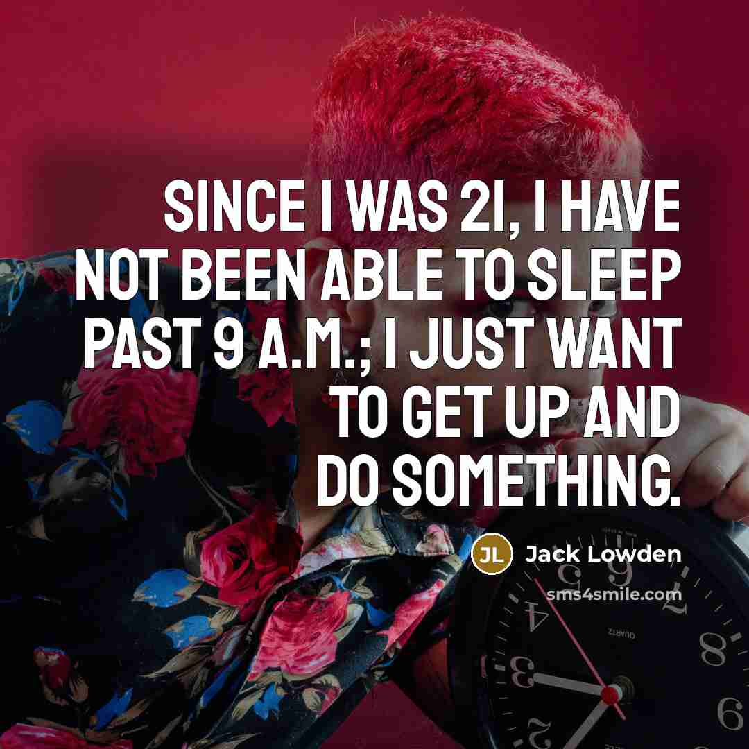 “Since I was 21, I have not been able to…” quote by Jack Lowden