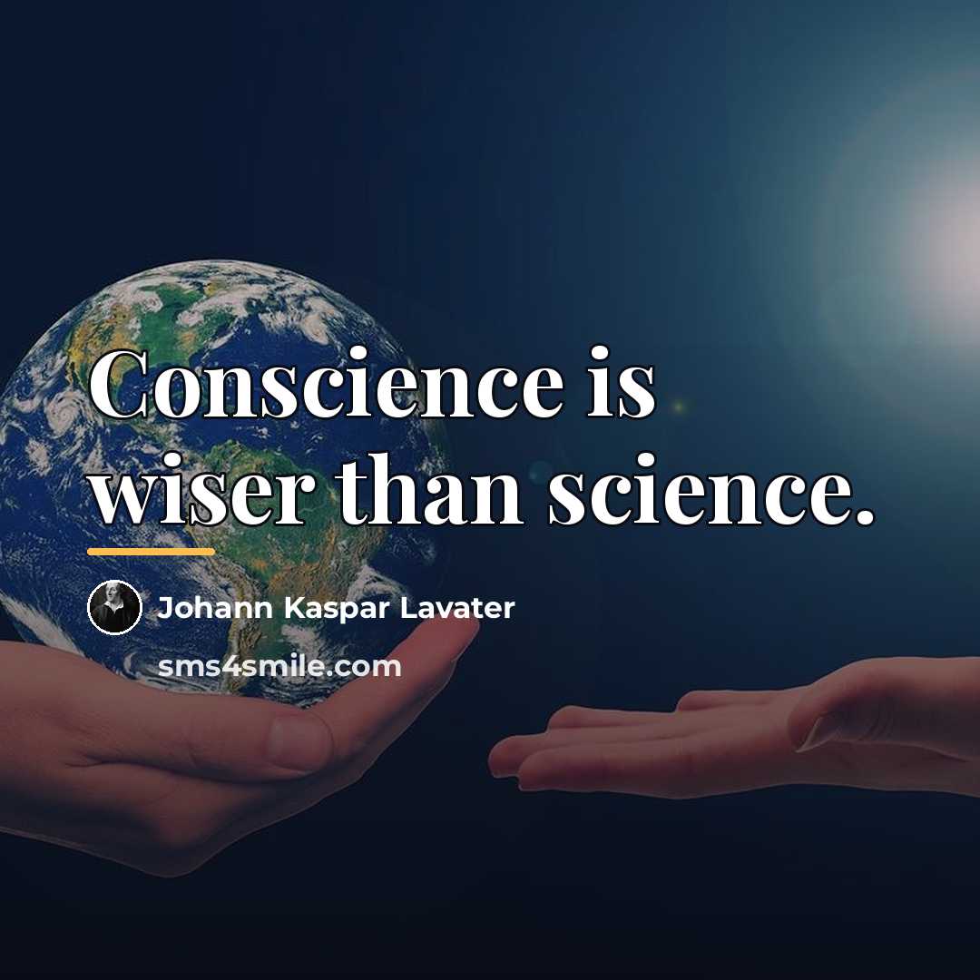 “Conscience is wiser than science.…” quote by Johann Kaspar Lavater
