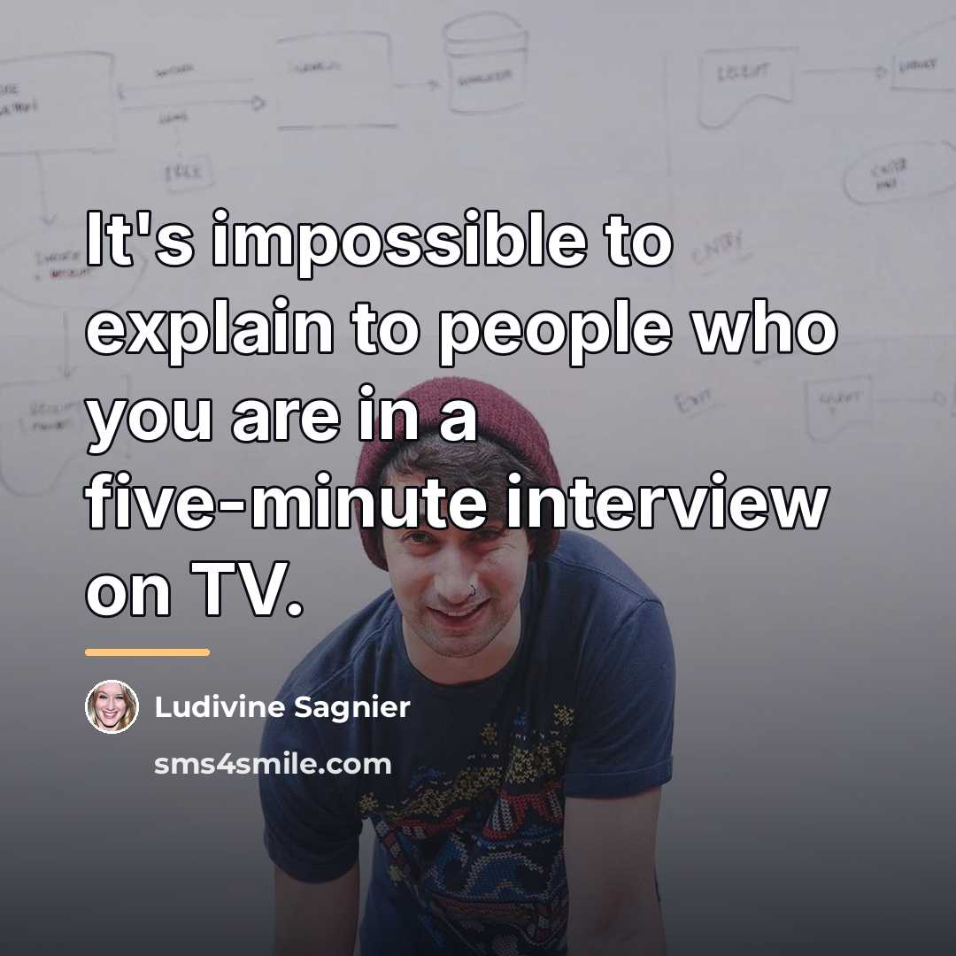 “It's impossible to explain to people who you are in…” quote by Ludivine Sagnier