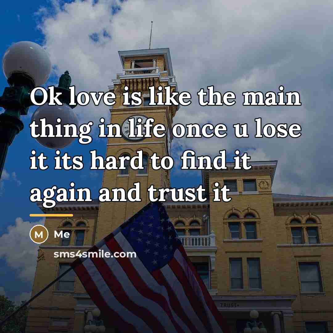 “Ok love is like the main thing in life once…” quote by Me