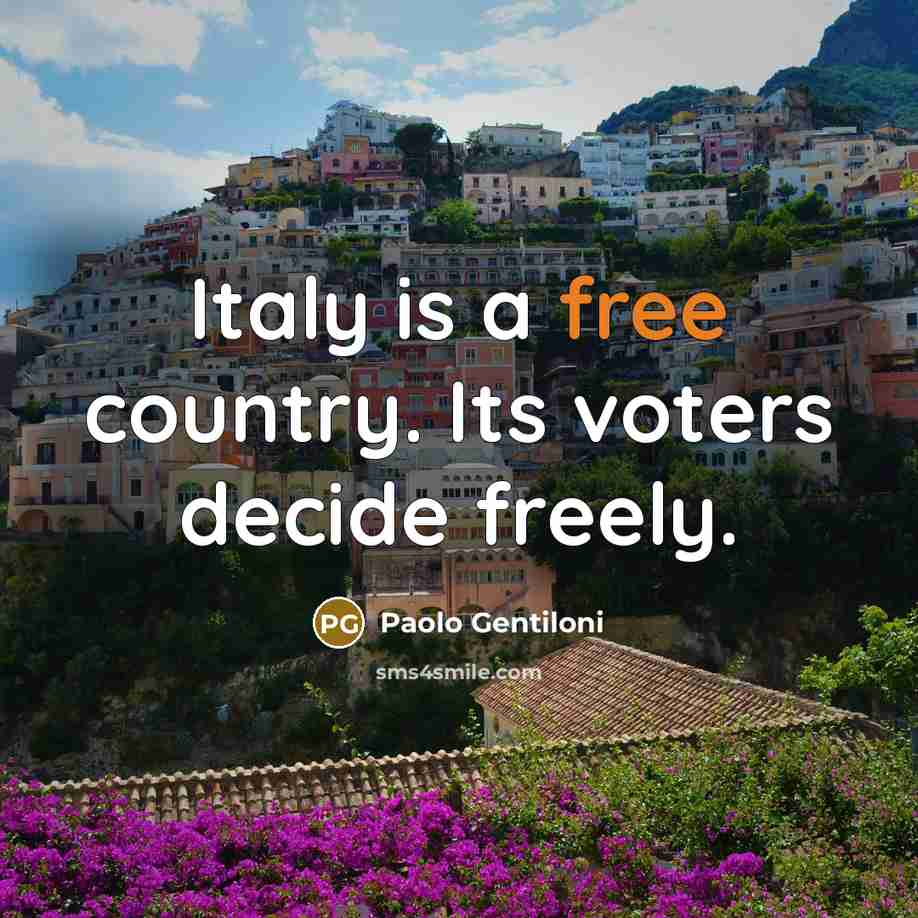 “Italy is a free country. Its voters decide freely.…” quote by Paolo Gentiloni