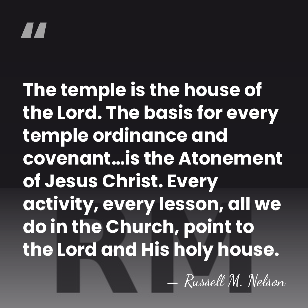 The temple is the house of the Lord. The basis for every&hellip; - Russell M. Nelson