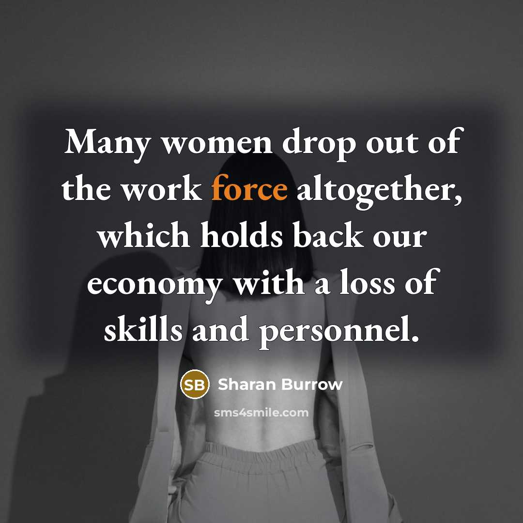 “Many women drop out of the work force altogether, which…” quote by Sharan Burrow
