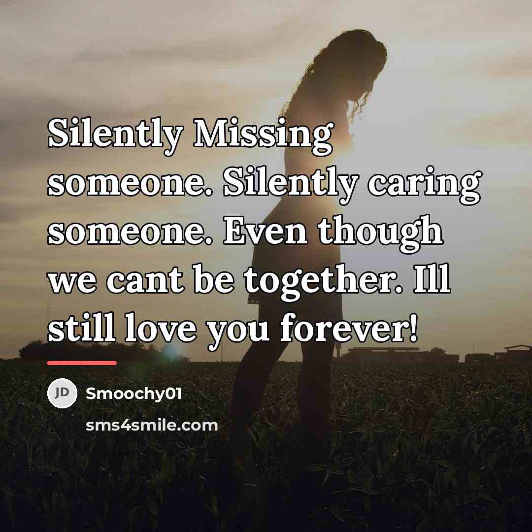 “Silently Missing someone. Silently caring someone. Even though we cant…” quote by Smoochy01