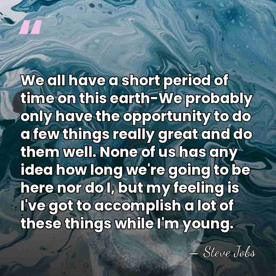 We all have a short period of time on this earth-We probably&hellip; - Steve Jobs