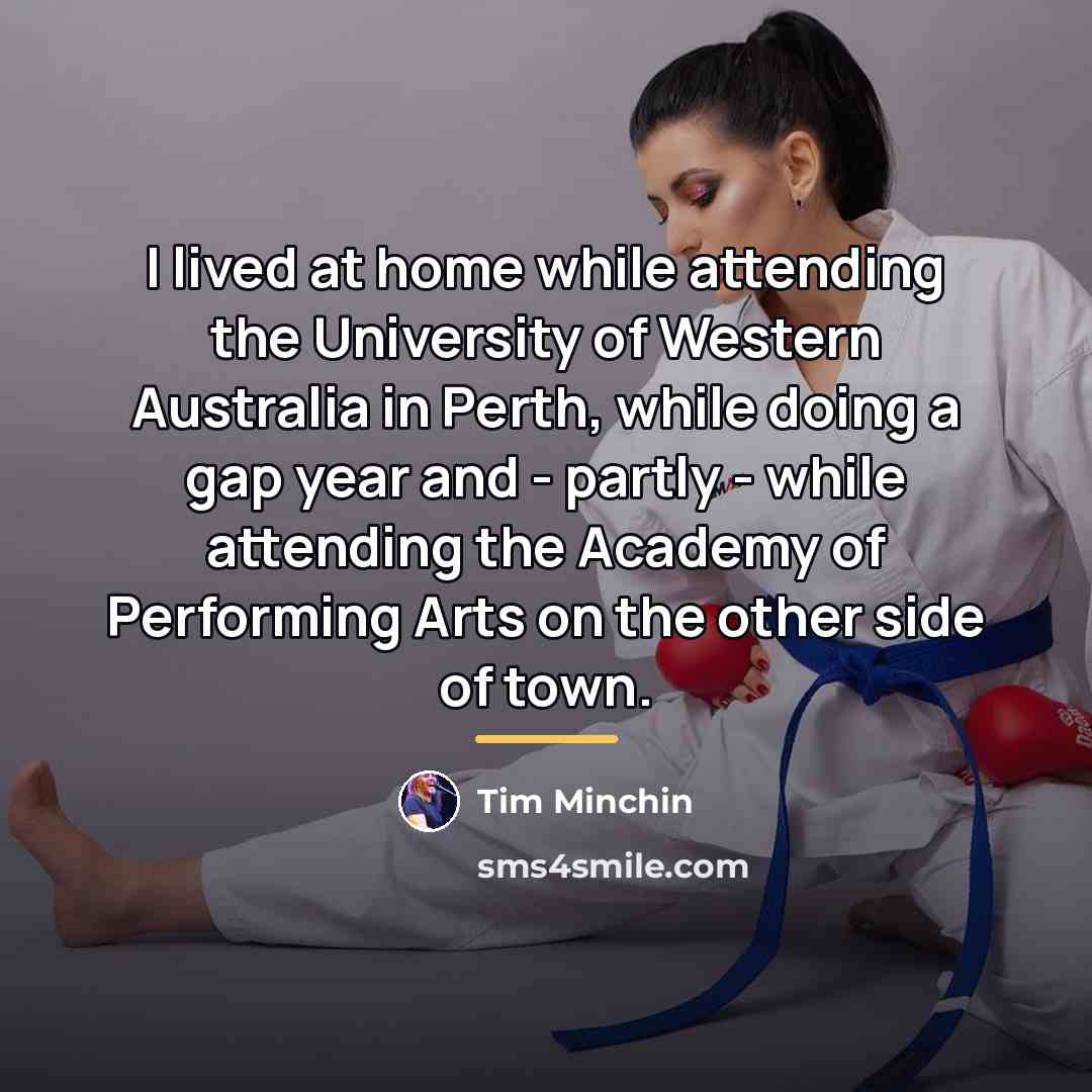 “I lived at home while attending the University of Western…” quote by Tim Minchin