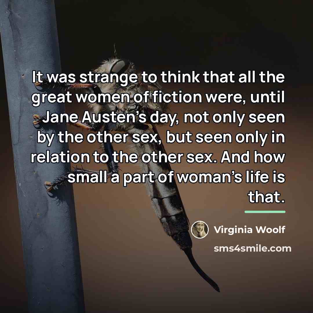 “It was strange to think that all the great women…” quote by Virginia Woolf