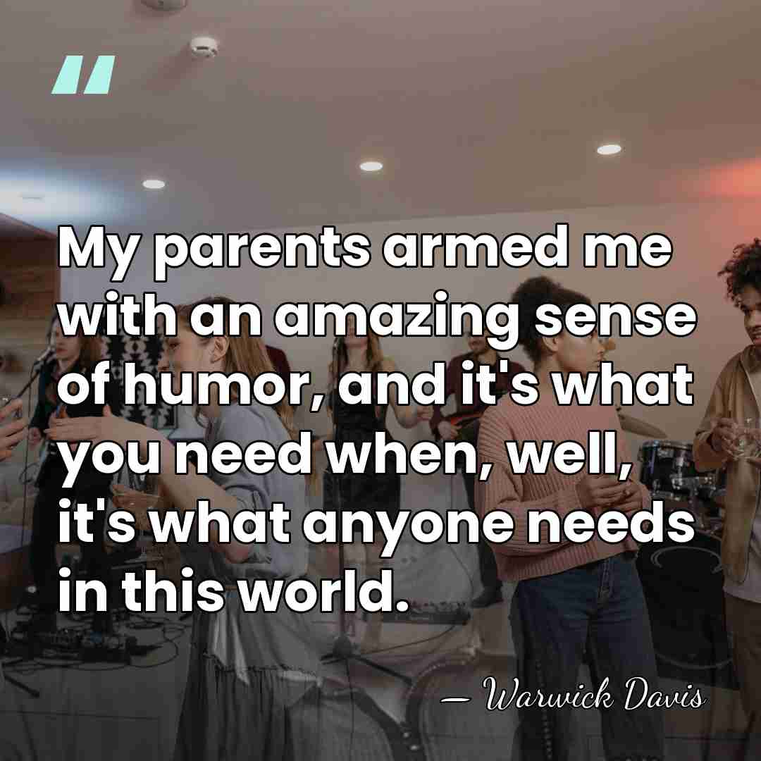 My parents armed me with an amazing sense of humor, and it's&hellip; - Warwick Davis